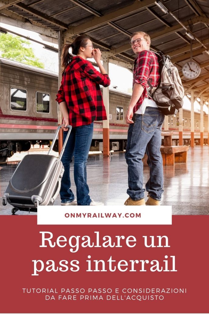 Come regalare un pass interrail: tutto quello che devi da sapere